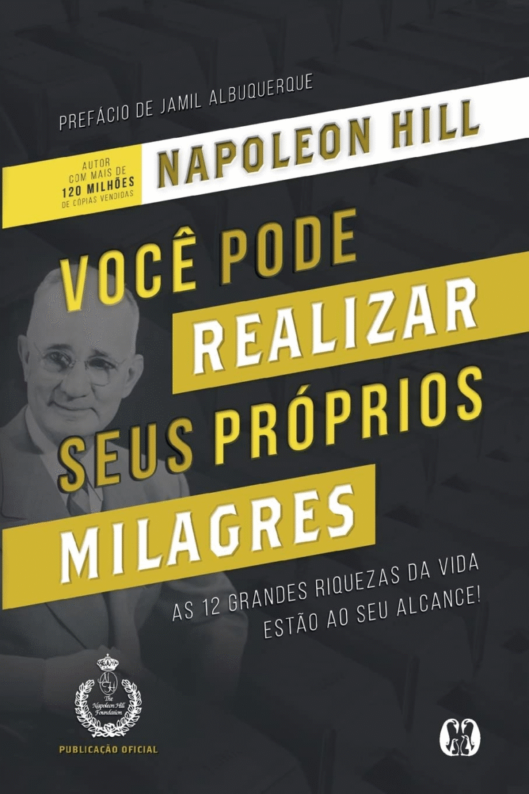 Você Pode Realizar Seus Próprios Milagres – Napoleon Hill | Ebook |