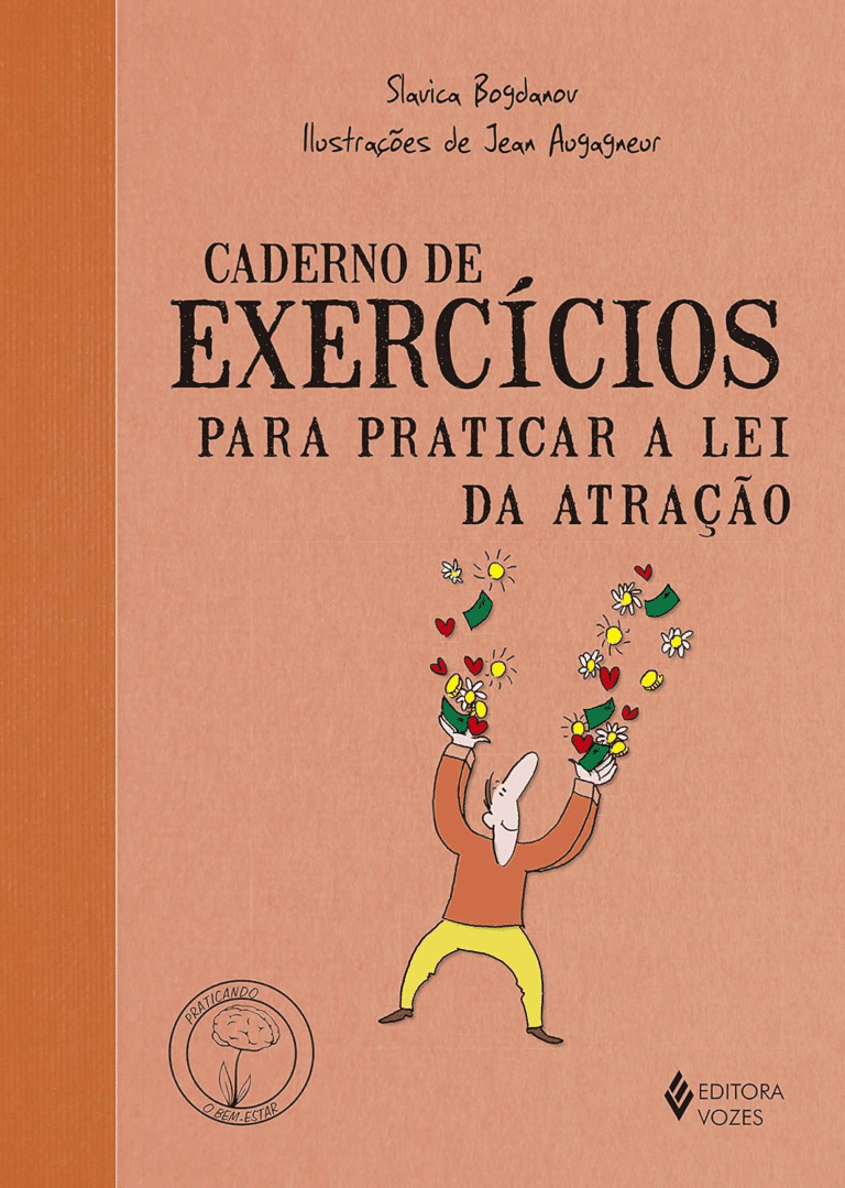 Caderno de Exercícios para Praticar a Lei da Atração: Slavica Bogdanov Revela Como Aplicar o Segredo da Manifestação