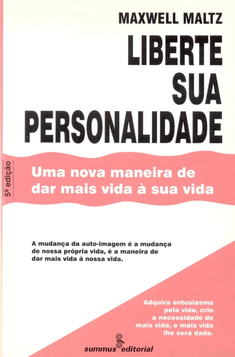 Liberte sua Personalidade: O Poder da Autoimagem na Psicocibernética de Maxwell Maltz