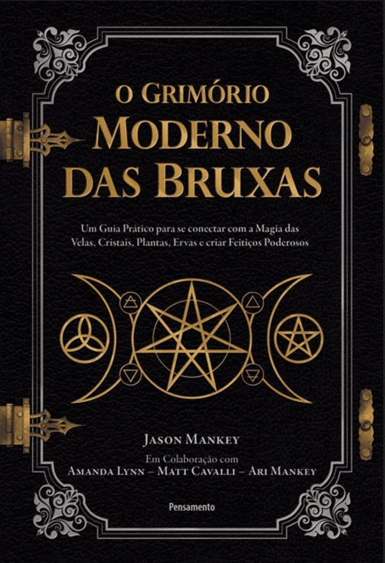 O grimório moderno das bruxas: Um guia prático para se conectar com a magia das velas, cristais, plantas, ervas e criar feitiços poderosos | Jason Mankey | Ebook
