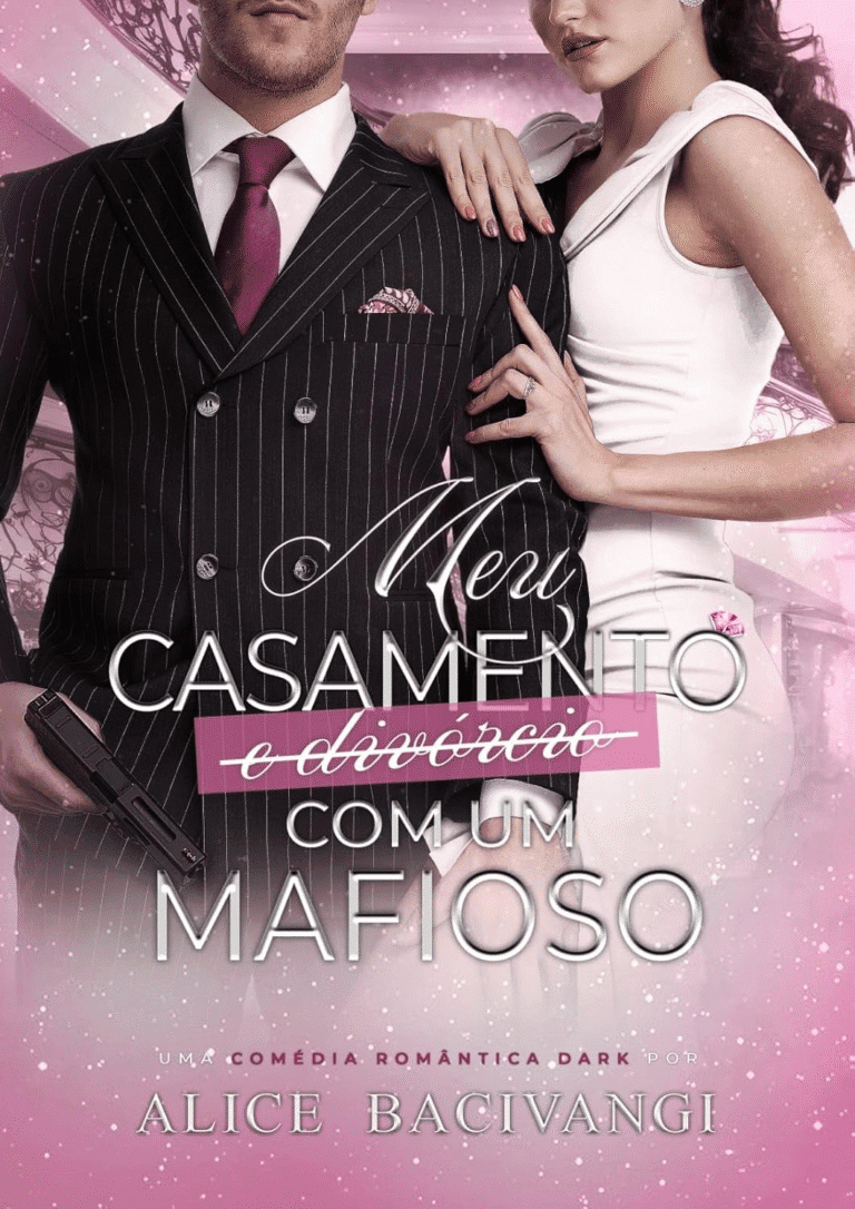 Meu Casamento (e Divórcio) com um Mafioso: Uma Comédia Romântica Dark | Alice Bacivangi e o Bestseller de Romance Dark