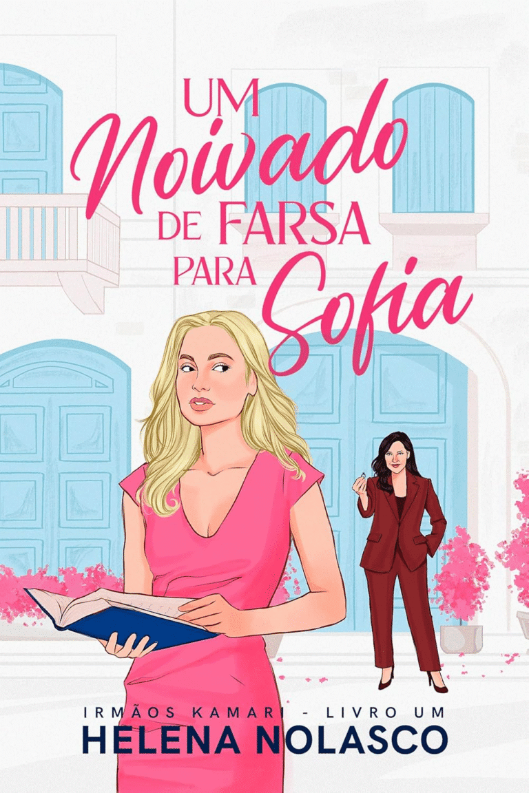 Um Noivado de Farsa para Sofia (Irmãos Kamari) – O Maior Sucesso de Romance Lésbico da Helena Nolasco que Você Precisa Conhecer