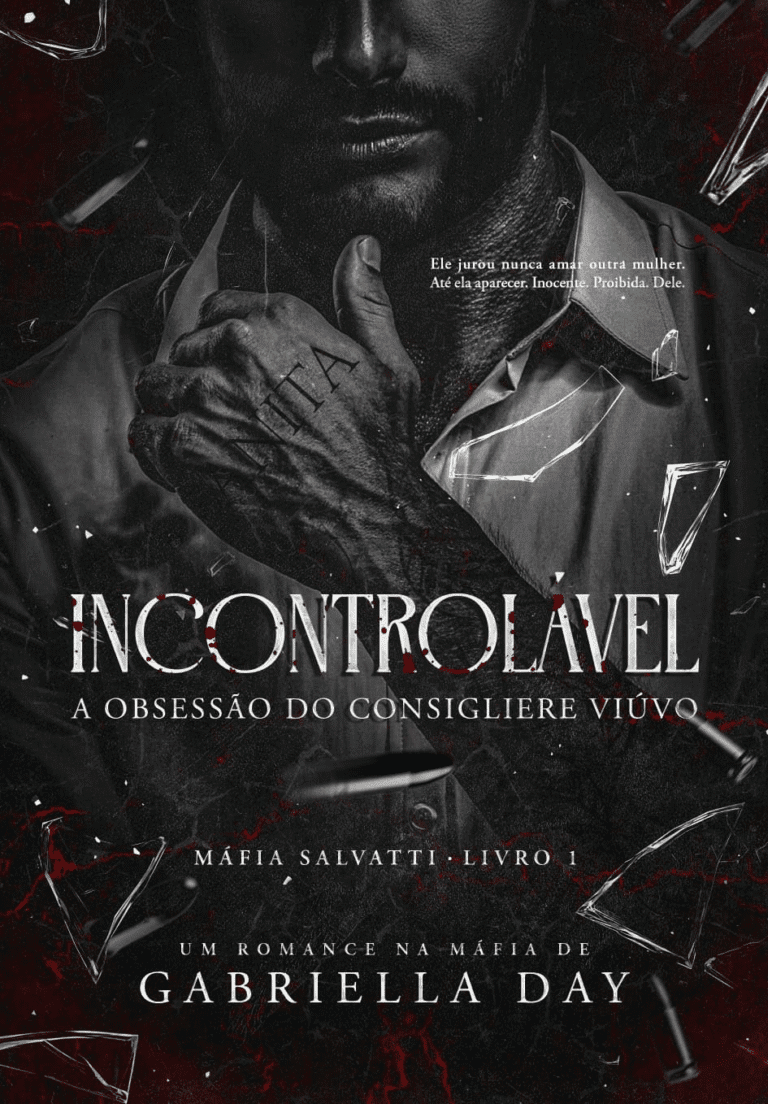 INCONTROLÁVEL (Gabriella Day): A Obsessão do Consigliere Viúvo na Máfia Mais Buscada