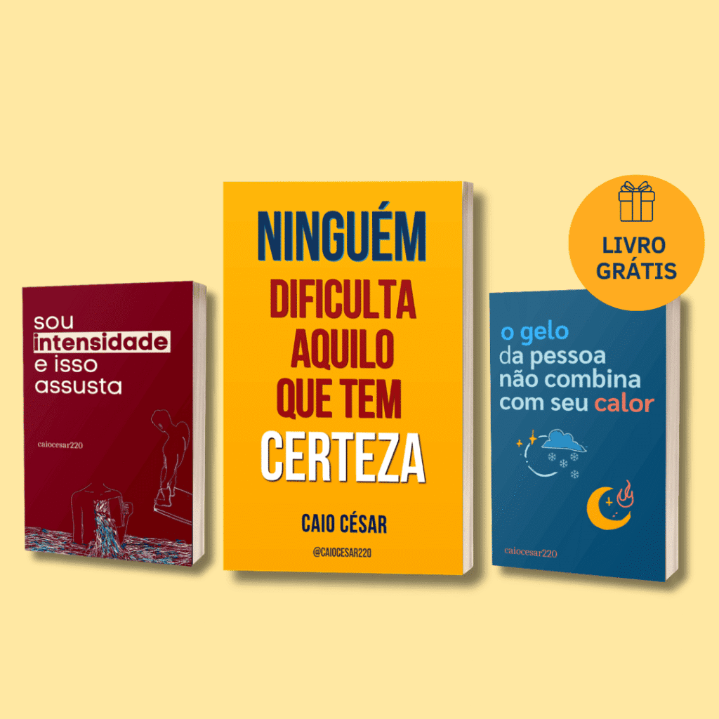 O Ebook Ninguém Dificulta Aquilo que Tem Certeza de Caio César da Silva Funciona Para Superar a Inconstância em Relacionamentos? 1 ninguem dificulta aquilo que tem certeza brinde 1