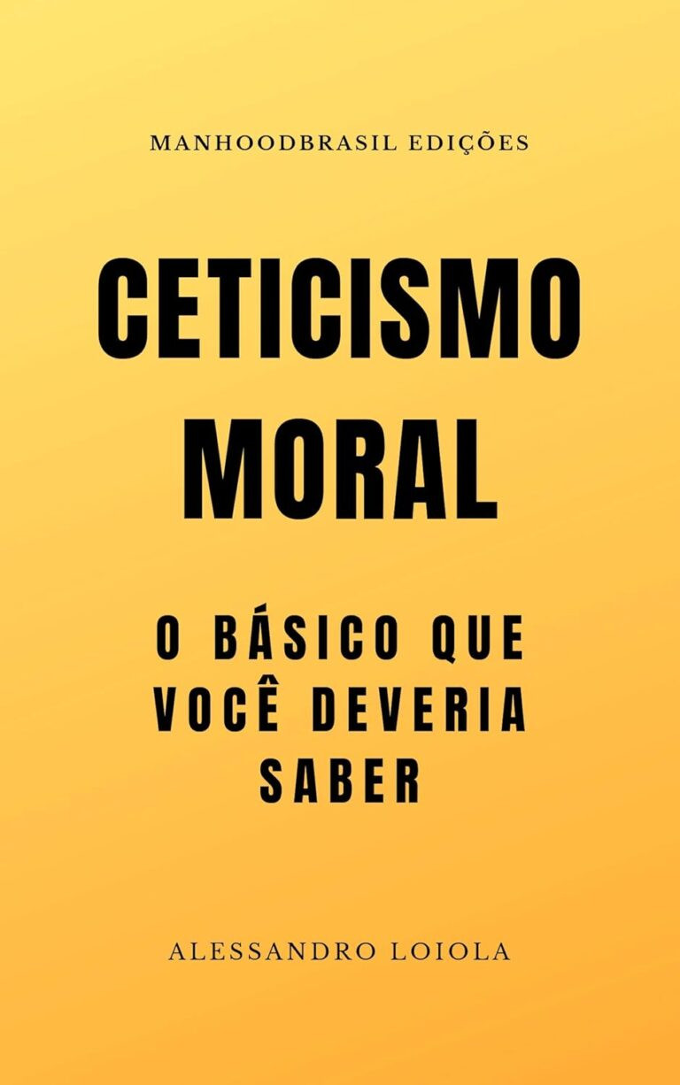 CETICISMO MORAL: Alessandro Loiola + Filosofia eBookPDF
