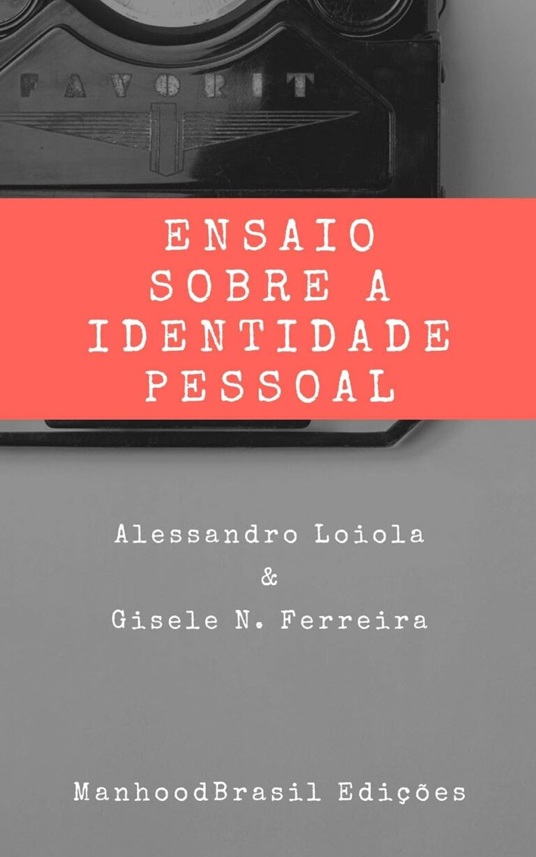 ENSAIO SOBRE A IDENTIDADE PESSOAL: Alessandro Loiola e Gisele Nepomuceno Ferreira – Psicologia do Desenvolvimento eBook
