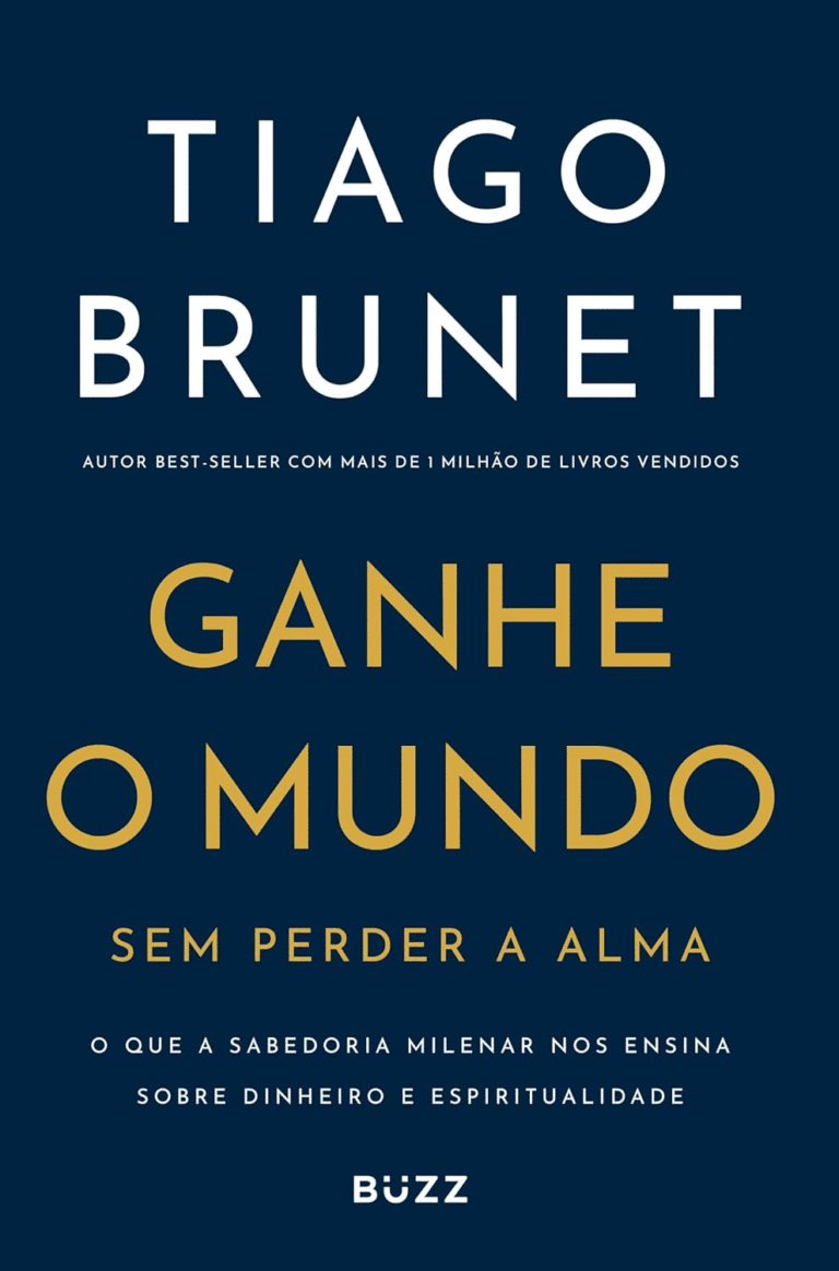 💡 Ganhe o Mundo sem Perder a Alma – Tiago Brunet | Dinheiro e Espiritualidade na Prática