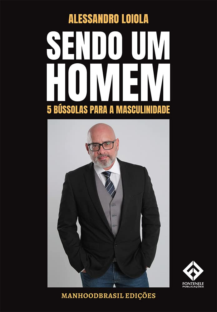 sendo-um-homem-5-bussolas-para-a-masculinidade-capa-comum-1-janeiro-2022-1 🧭 Sendo um Homem - 5 Bússolas para a Masculinidade: Alessandro Loiola e o Despertar do Potencial Masculino, uma Jornada de Autoconhecimento e Excelência! eBookPDF