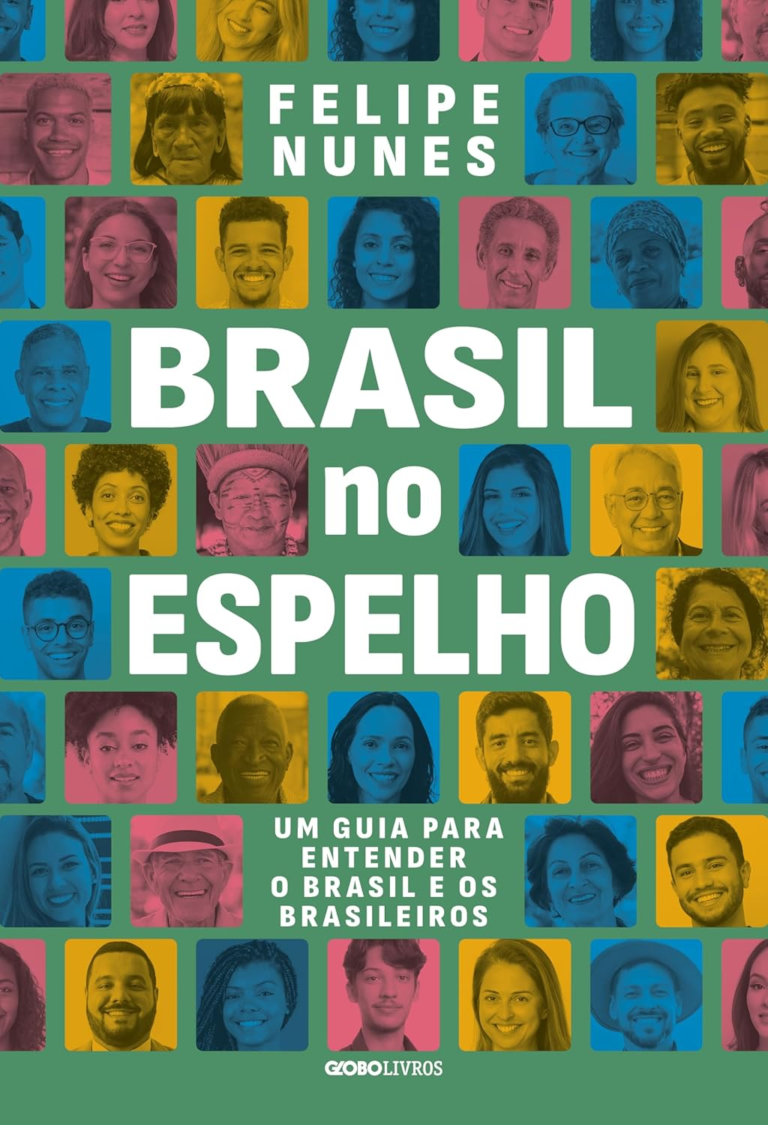 Brasil no espelho: Um guia para entender o Brasil e os brasileiros – Felipe Nunes ebookpdf