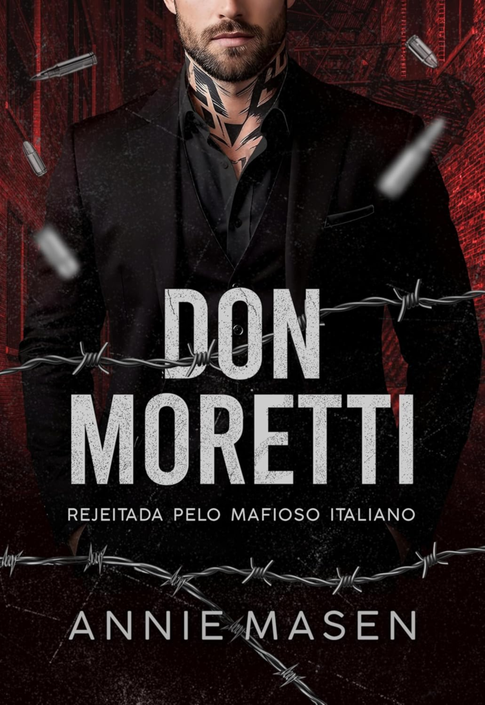 image-48-704x1024 DON MORETTI: Rejeitada pelo Mafioso Italiano – Annie Masen | eBook Kindle