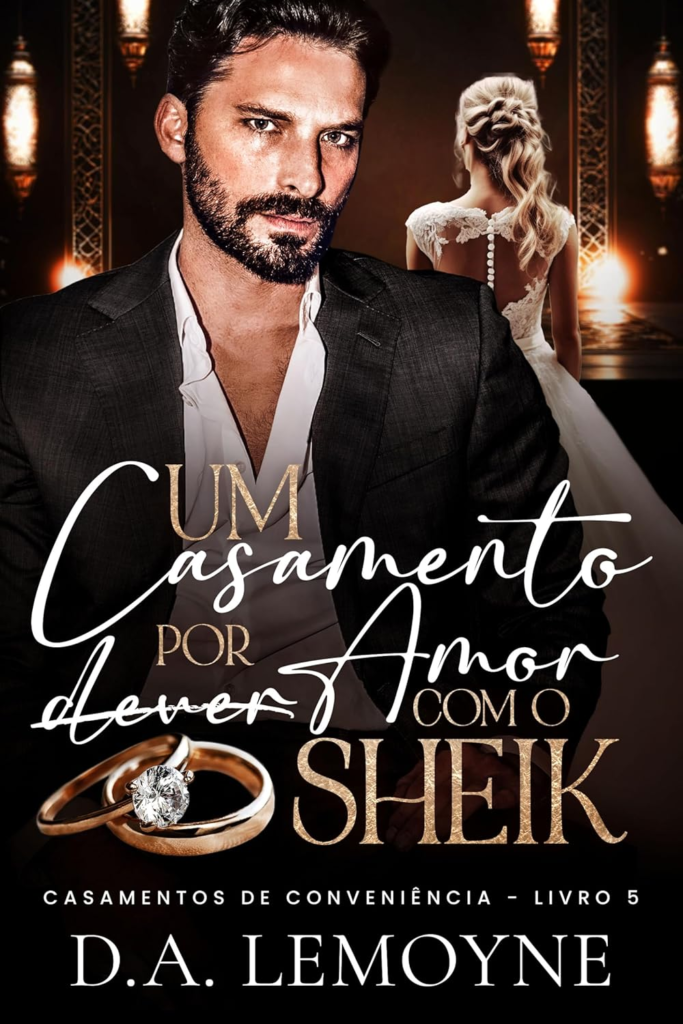 image-52-683x1024 Um Casamento por Amor com o Sheik - D.A. Lemoyne | eBook Kindle