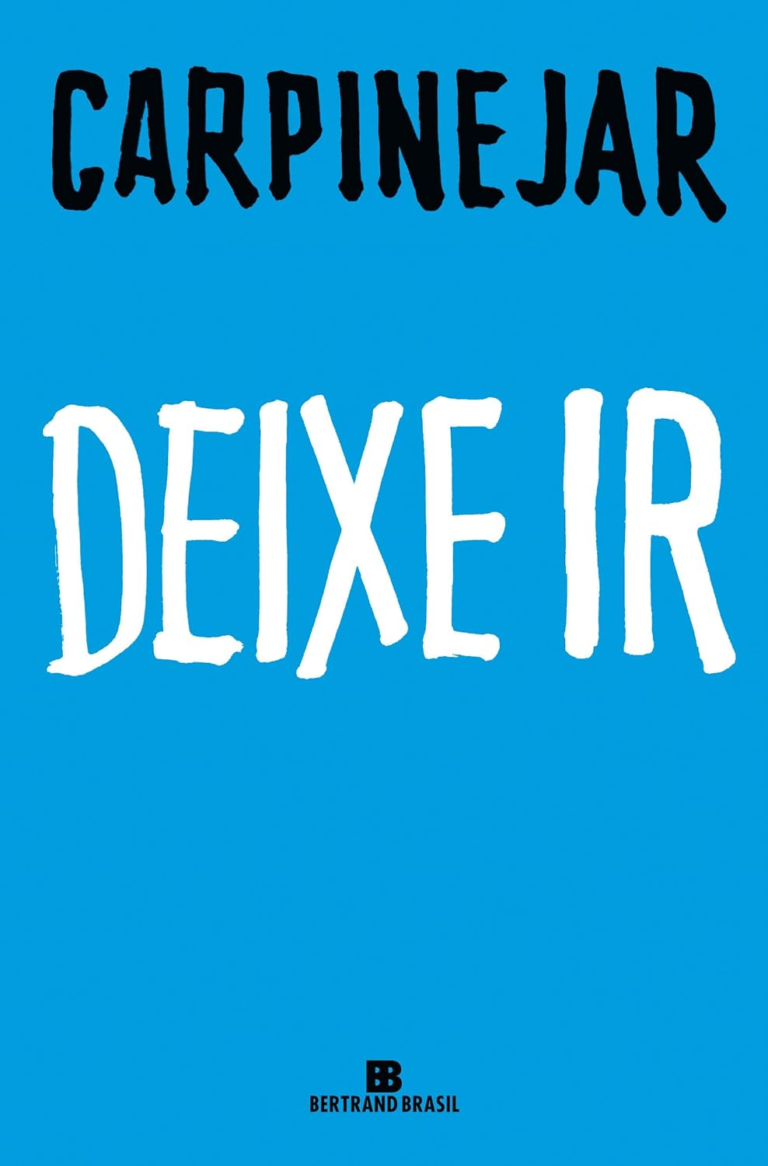 Deixe ir – Carpinejar | eBookPDF: Guia Completo Para Aprender a Desapegar e Cuidar de Si Mesmo