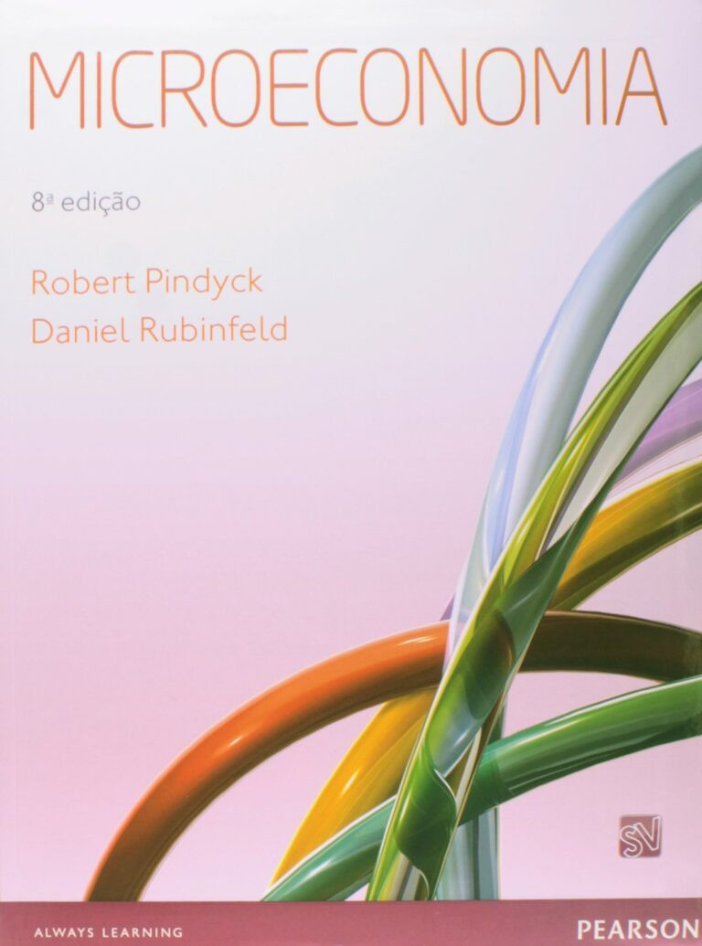 Microeconomia – Pindyck e Rubinfeld (8ª Edição): Análise Crítica do Clássico da Pearson
