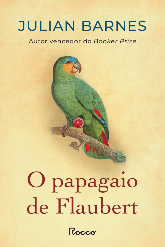 image-117-683x1024 O papagaio de Flaubert - Julian Barnes | Verdade e Ficção