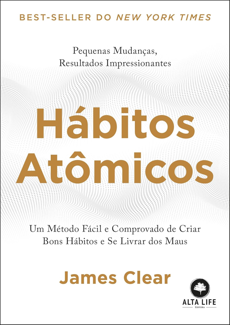 Hábitos Atômicos – James Clear | Mudança de Comportamento