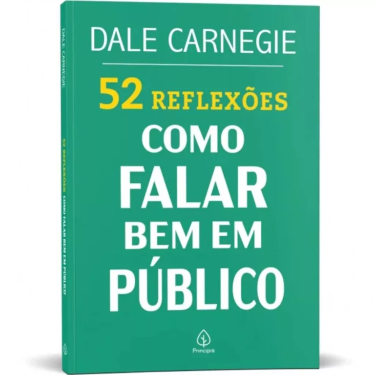52 Reflexões Como falar bem em público – Dale Carnegie | EbookPDF Comunicação Autêntica