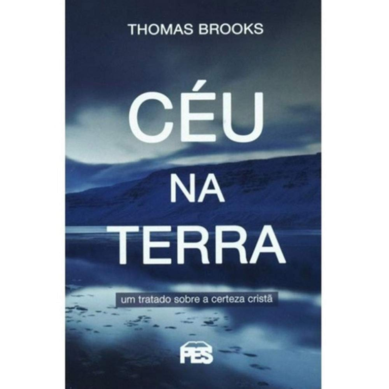 Céu na Terra – Thomas Brooks | EbookPDF e Convicção Cristã