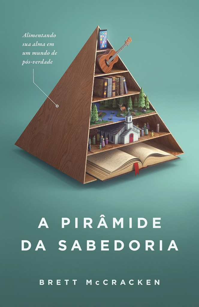 image-382-664x1024 A Pirâmide da Sabedoria - Brett McCracken | Ebook e Pós-Verdade