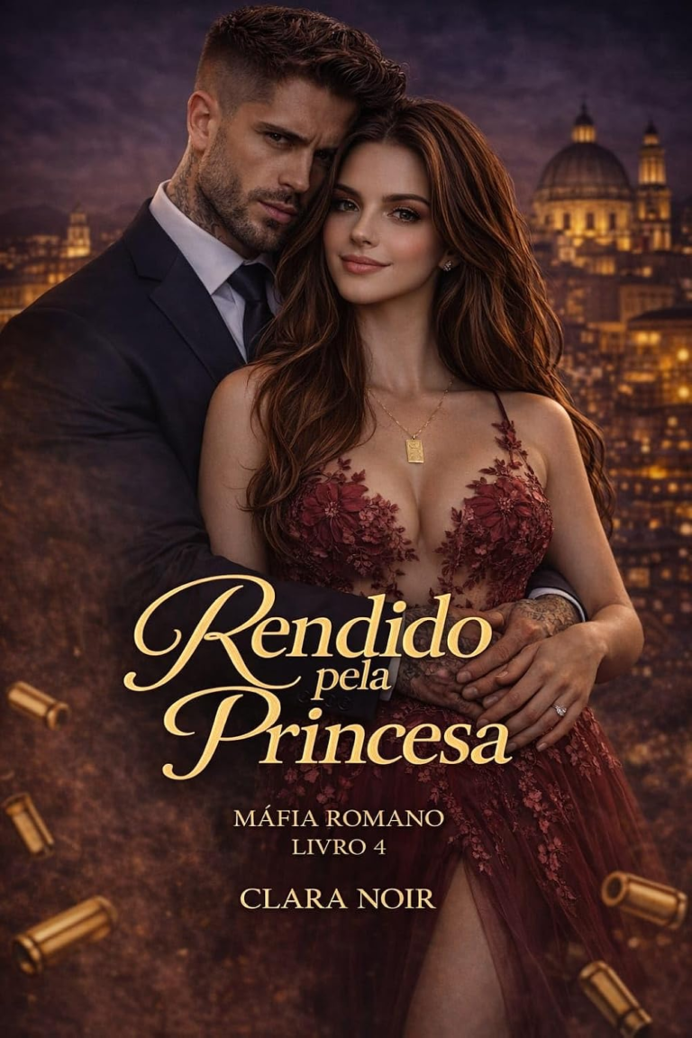 Rendido pela Princesa – Clara Noir | Romance de Máfia Intenso