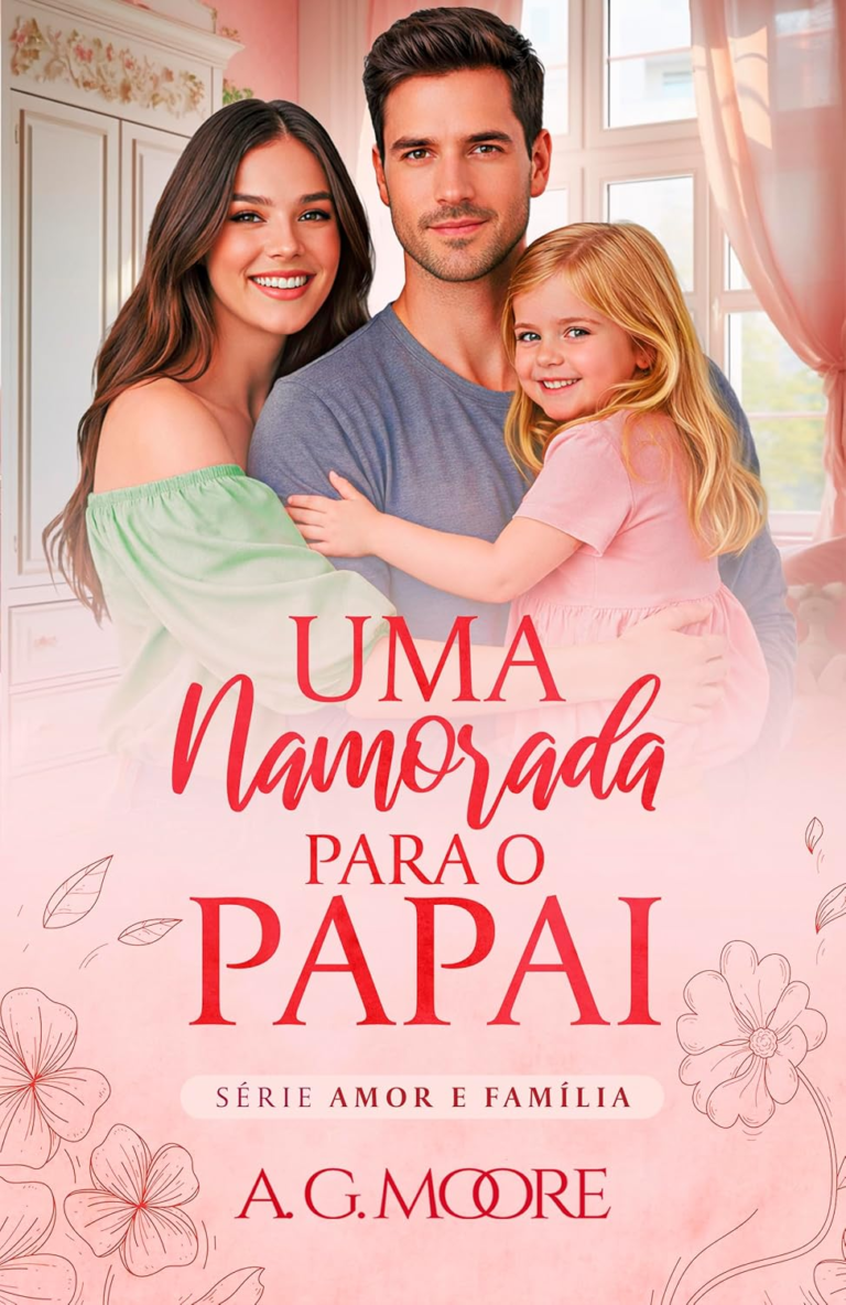 Uma Namorada para o Papai – A. G. Moore | Romance Age Gap