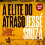 A elite do atraso livro de Jessé Souza 2025 edição PDF Kindle