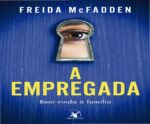 Capa do livro A Empregada de Freida McFadden, com ilustração de casa elegante e título em destaque