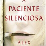 A paciente silenciosa livro thriller psicológico resumo e final