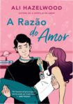 Capa do livro A razão do amor de Ali Hazelwood com Bee Königswasser neurocientista e Levi Ward rival em projeto da NASA enemies to lovers