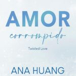Livro Amor Corrompido de Ana Huang – capa de romance contemporâneo intenso