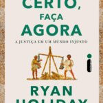 Capa do produto Faça o certo, faça agora: A justiça em um mundo injusto