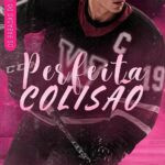 Capa do produto Perfeita Colisão: Os Babacas do Hóquei por Amanda Curtolo (Autor)