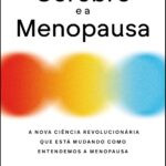 livro cérebro e menopausa Lisa Mosconi neurociência feminina