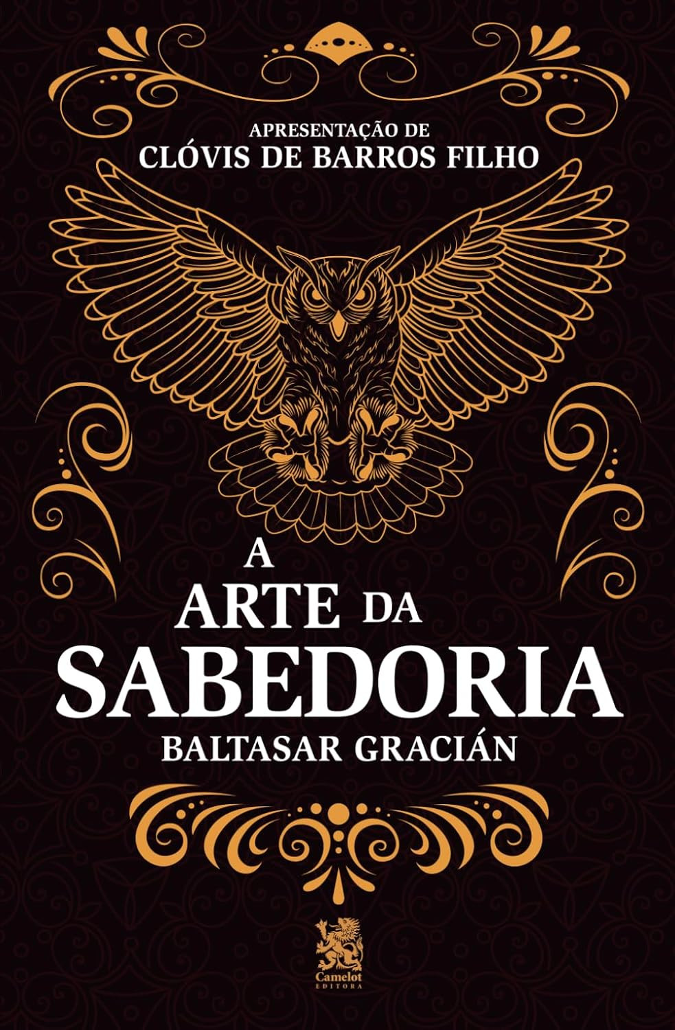 capa do livro A Arte da Sabedoria de Baltasar Gracián com prefácio de Clóvis de Barros Filho – edição Camelot Editora