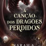 capa do livro A canção dos dragões perdidos de Sarah A. Parker com dragões, duas luas caindo e a assassina Raeve