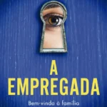 Capa do livro A Empregada de Freida McFadden, thriller psicológico com trama de manipulação e plot twist final