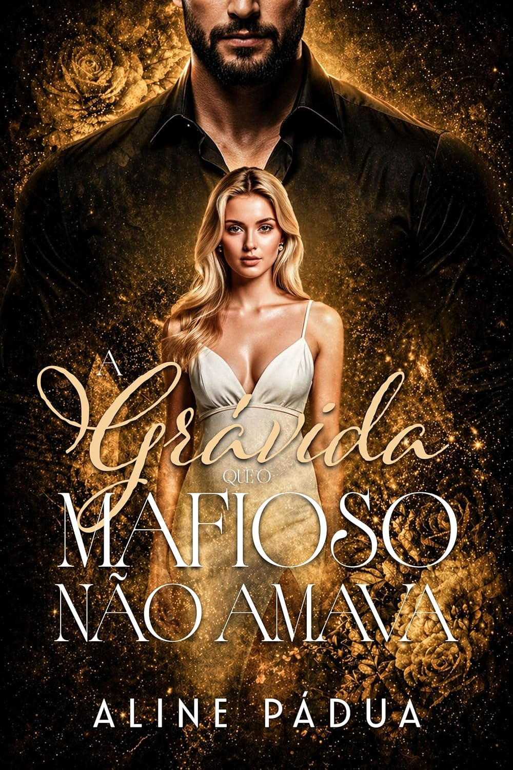 capa do eBook Kindle A Grávida que o Mafioso Não Amava de Aline Pádua – romance de mafia com protagonista grávida