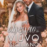 capa do livro A Obsessão do Viúvo Siciliano de D. A. Lemoyne – romance italiano com viúvo siciliano, arquiteta Paola, paixão e vingança