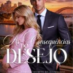capa do ebook AS CONSEQUÊNCIAS DO DESEJO de Flávia Padula com casal adulto, menina de cinco anos e skyline de Londres