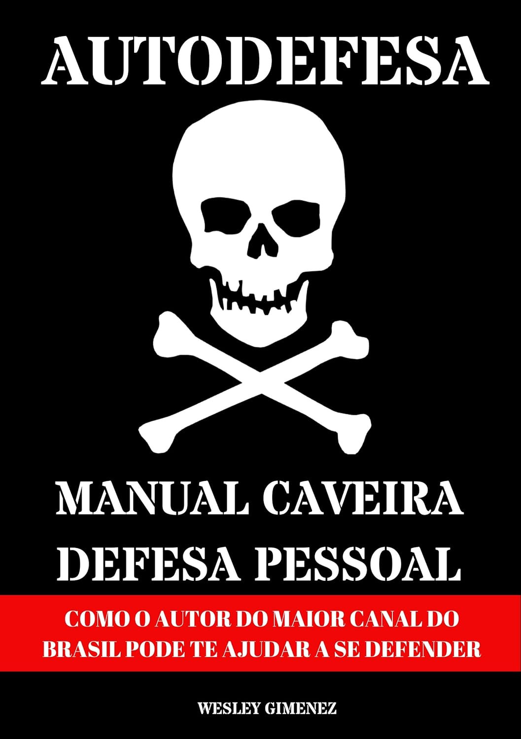 Capa do eBook Autodefesa - Manual Caveira de Defesa Pessoal de Wesley Gimenez, guia de estratégia e prevenção urbana