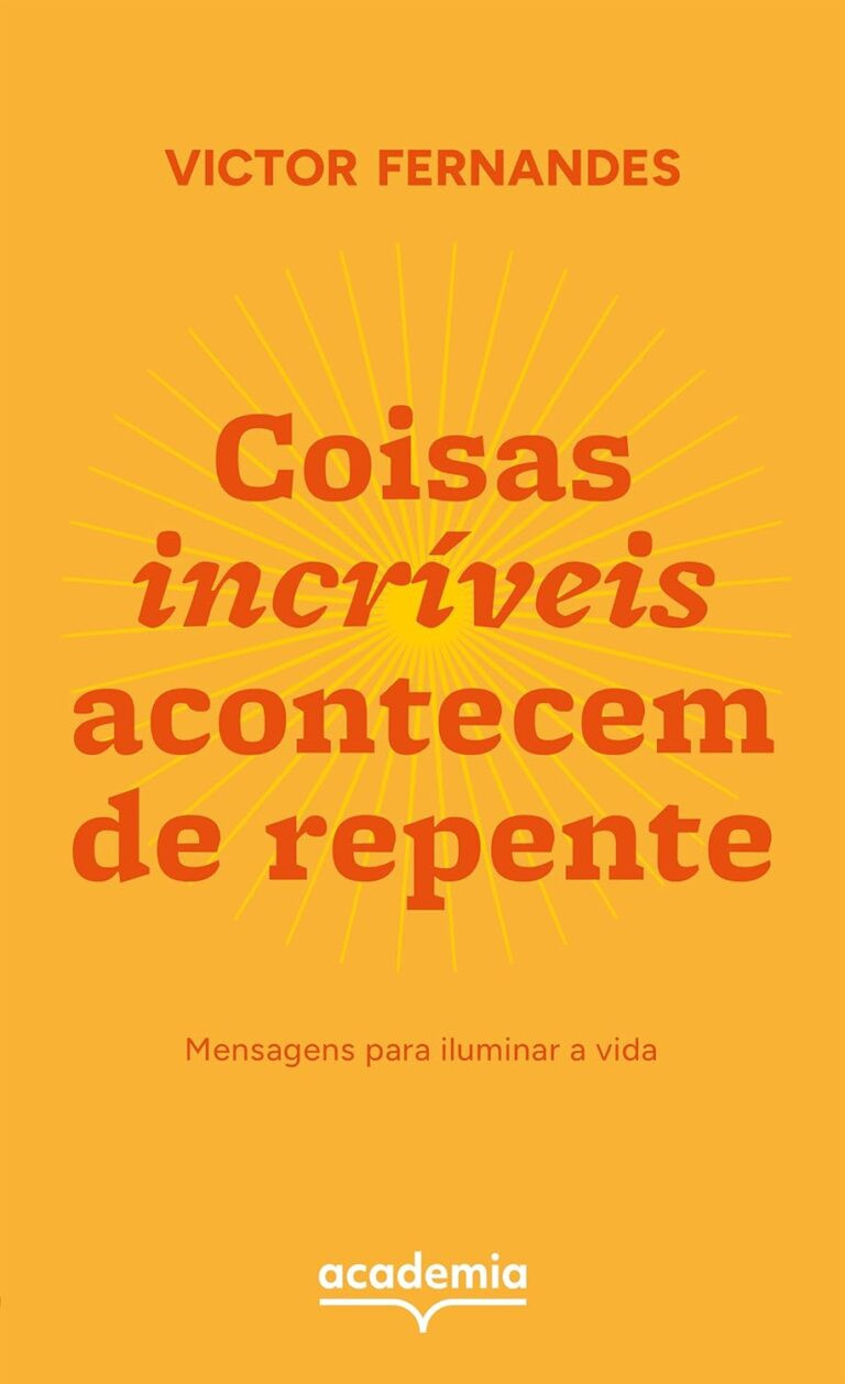 Capa do ebook Coisas Incríveis Acontecem de Repente com mensagens inspiradoras para iluminar a vida