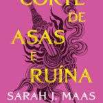 Capa do livro Corte de Asas e Ruína de Sarah J. Maas – volume 3 da série Corte de Espinhos e Rosas, edição Kindle