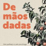 Capa do livro De mãos dadas de Claudio Thebas e Alexandre Coimbra Amaral, diálogo poético sobre luto e vida