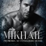 capa do romance Mikhail Prometida ao Conselheiro Russo, mulher forte em sapatilhas de balé e homem russo mafioso, romance de máfia e casamento arranjado