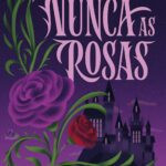 capa do livro Nunca as rosas de Jennifer K. Lambert mostrando a feiticeira Oneira, um lobo lendário, a gata Moriá e um falcão em uma fortaleza gelada