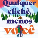 capa do livro Qualquer clichê, menos você de Victoria Lavine – romance ambientado no Alasca com Margot, Dr. Forrest e um alce