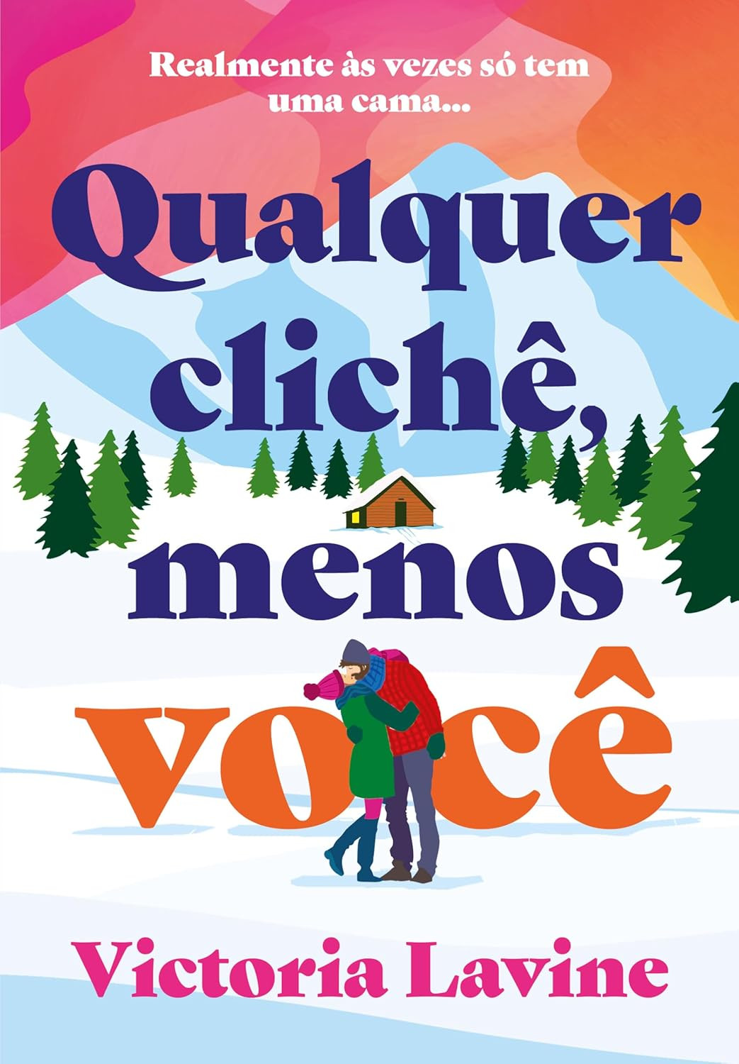 capa do livro Qualquer clichê, menos você de Victoria Lavine – romance ambientado no Alasca com Margot, Dr. Forrest e um alce