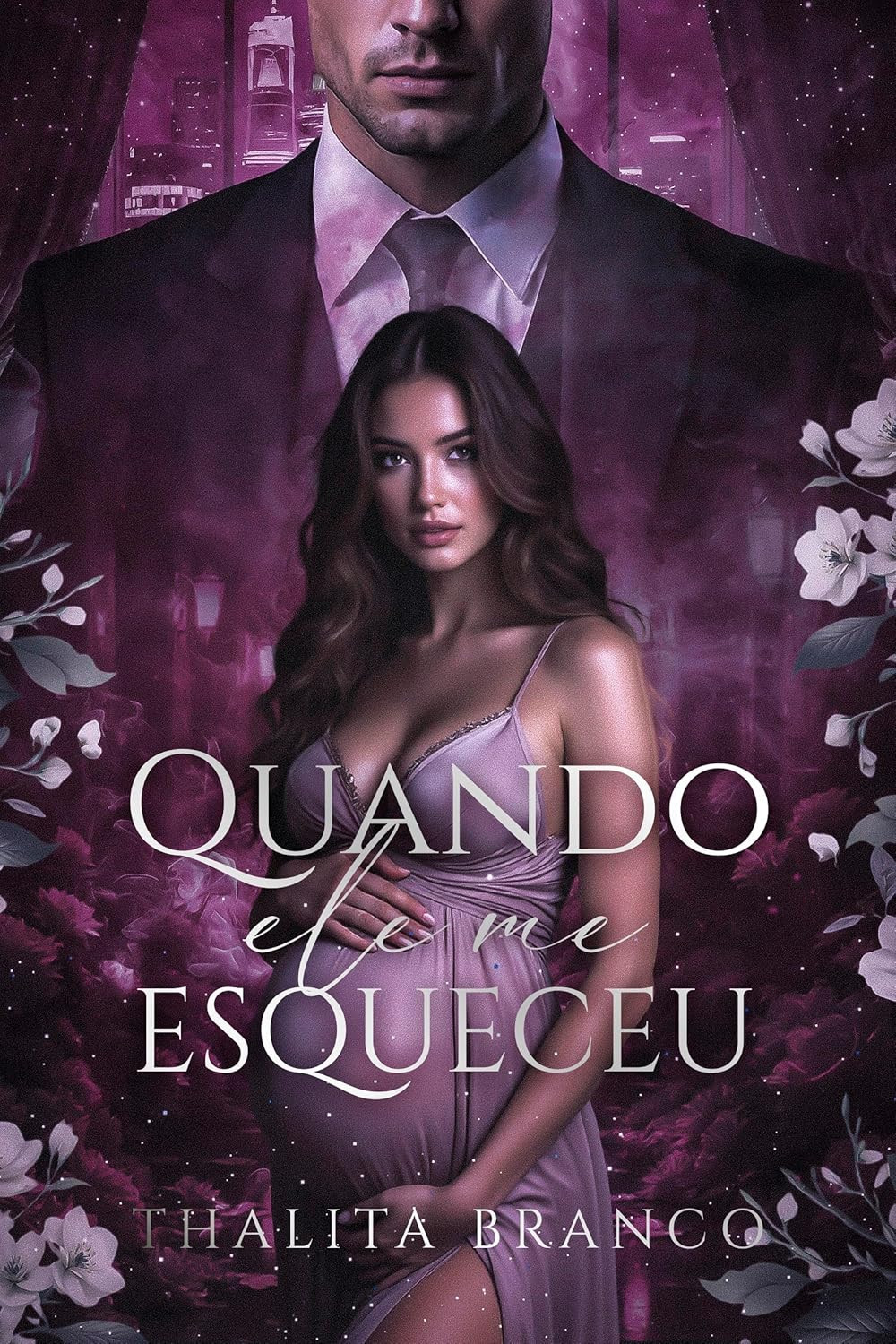 Capa do eBook "Quando Ele Me Esqueceu" de Thalita Branco – romance de chefe e secretária, gravidez inesperada e perda de memória