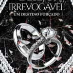 capa do livro Desejo Irrevogável Um destino forçado Kely Medina romance mafia Chicago