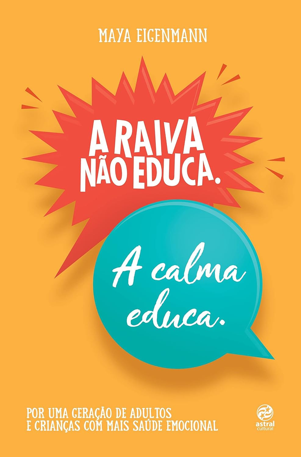 capa do eBook A raiva não educa. A calma educa de Maya Eigenmann - educação respeitosa e saúde emocional para crianças