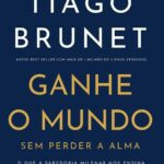 capa do livro Ganhe o mundo sem perder a alma de Tiago Brunet sobre dinheiro e espiritualidade